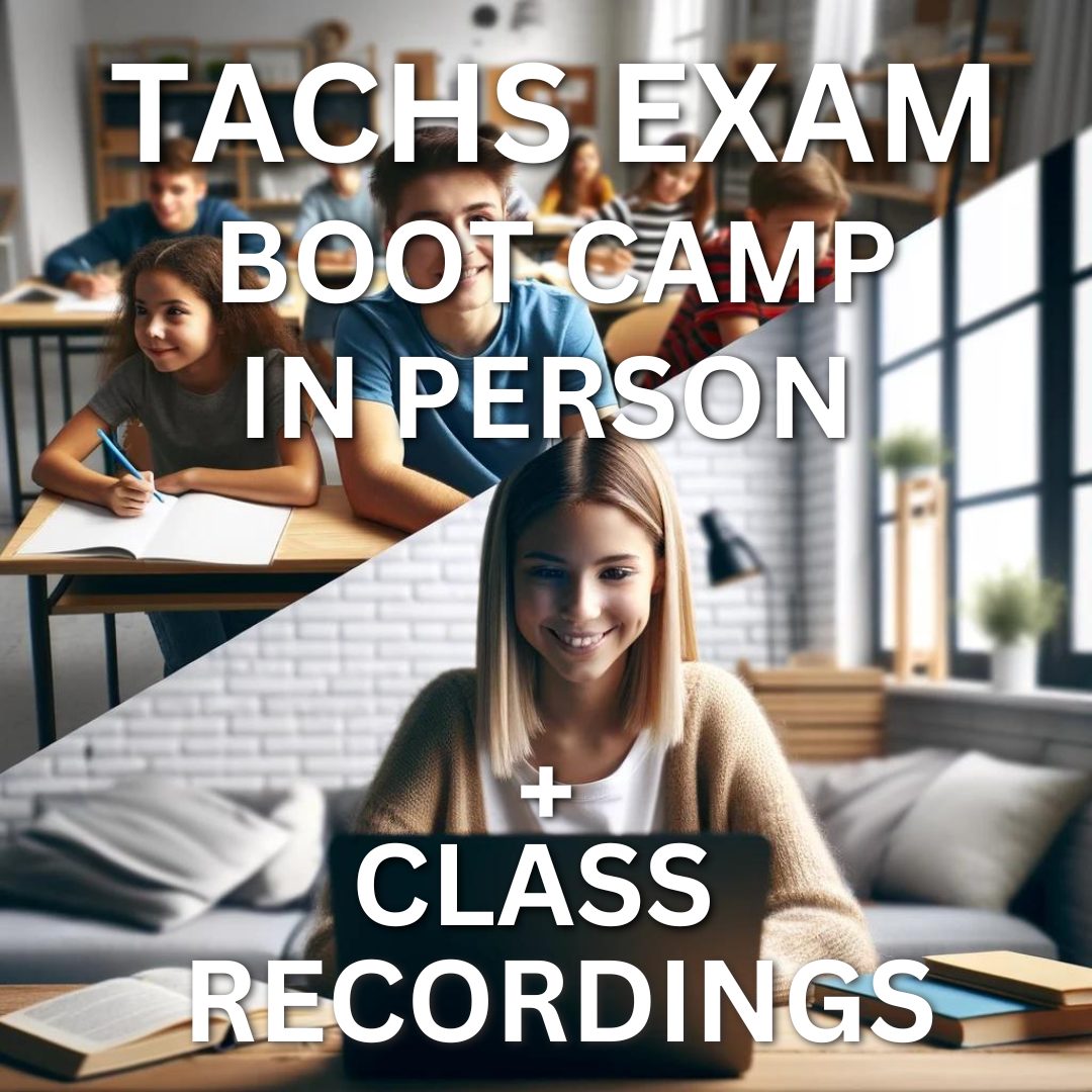 *TACHS Exam Boot Camp In Person + Class Recordings Precision Test Prep